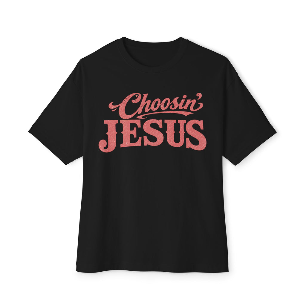 Choosin' Jesus