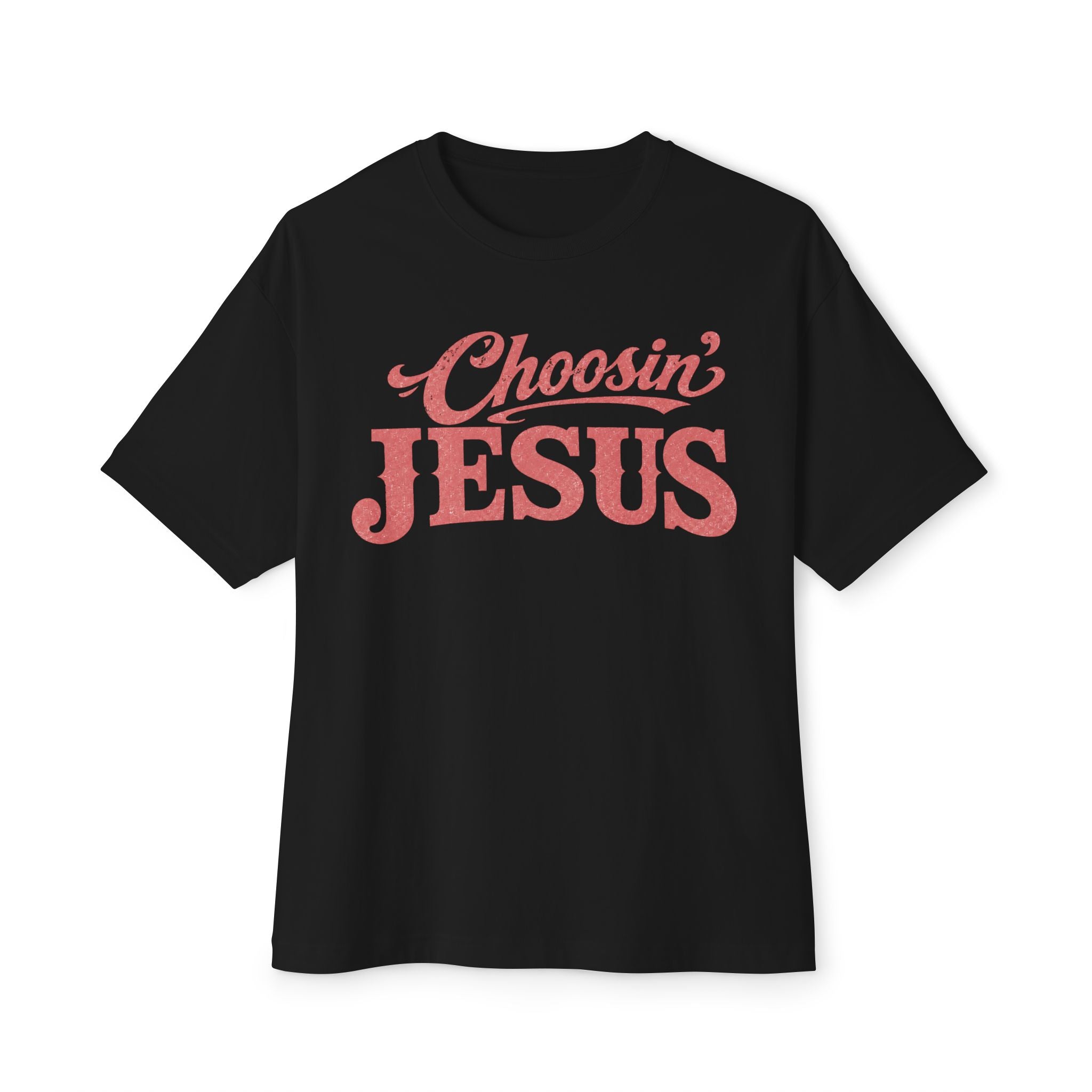 Choosin' Jesus