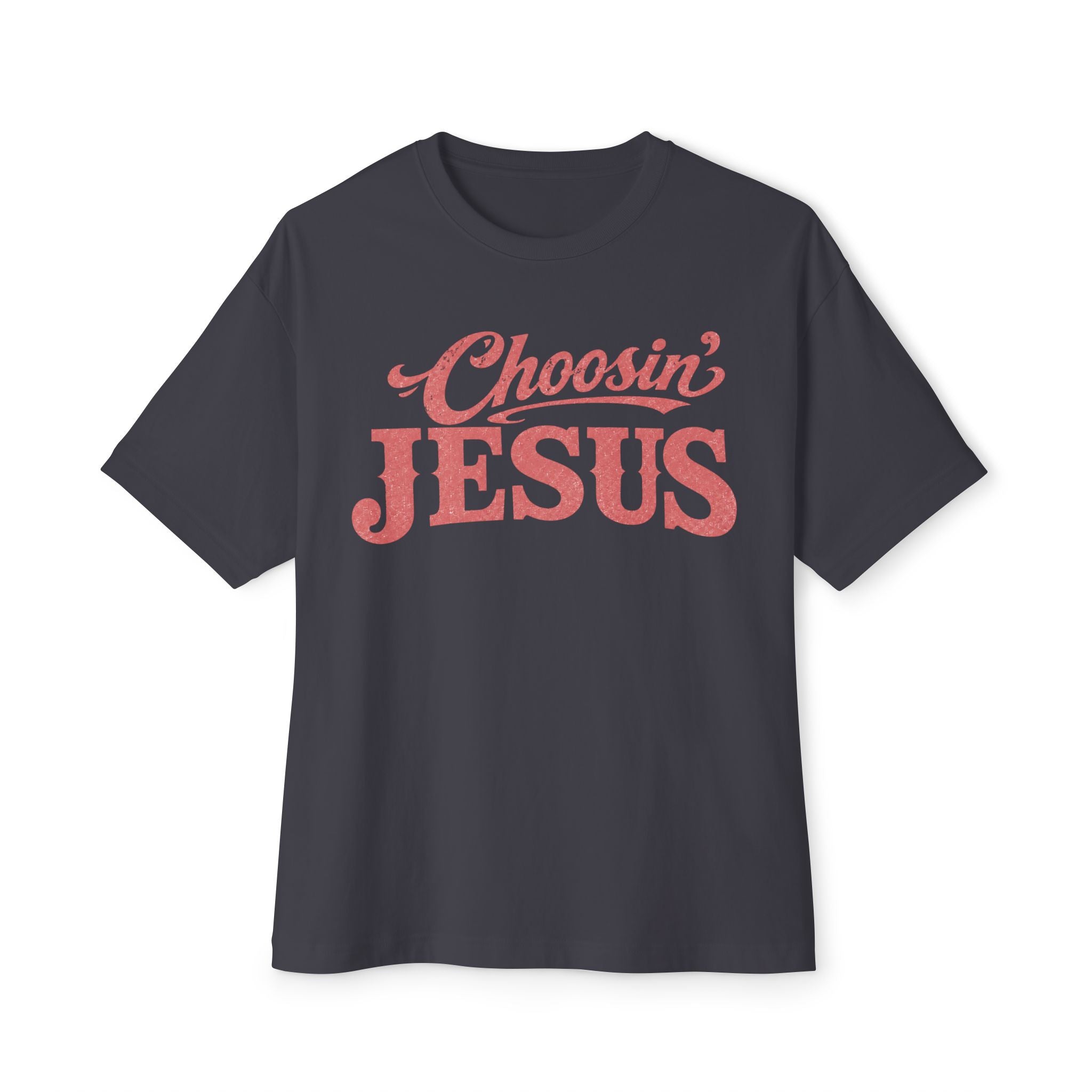 Choosin' Jesus